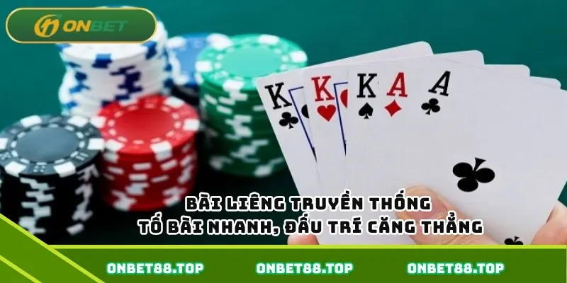 Bài Liêng truyền thống – Tố bài nhanh, đấu trí căng thẳng Bài Liêng truyền thống – Tố bài nhanh, đấu trí căng thẳng