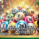 Song Thủ Lô ONBET88 – Chinh Phục Thế Giới Lô Đề Cực Dễ